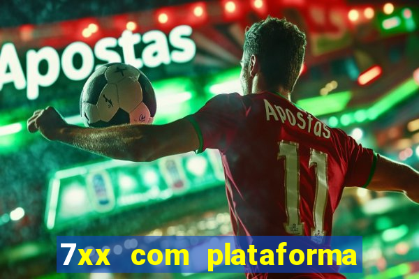 7xx com plataforma de jogos